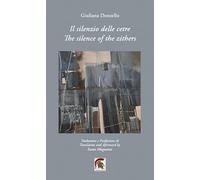 Libri Giuliana Donzello - Il Silenzio Delle Cetre-The Silenze Of The Zithers. Ediz. Bilingue