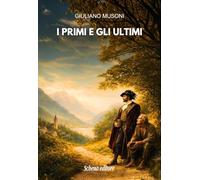 Libri Giuliano Musoni - I Primi E Gli Ultimi