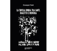 Libri Giuseppe Fatati - La Tavola Umbra Tra Santi, Dialetto E Memoria
