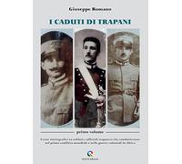 Libri Giuseppe Romano - I Caduti Di Trapani #01