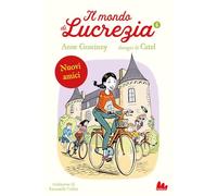 Libri Goscinny Anne - Nuovi Amici. Il Mondo Di Lucrezia #06
