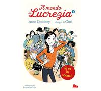 Libri Goscinny Anne - Si Va In Scena! Il Mondo Di Lucrezia #03