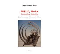Libri Goux Jean-Joseph - Freud, Marx. Economia E Simbolico