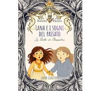 Libri Gualtieri Laura - Lana E I Sogni Del Passato. Le Stelle Di Cleopatra