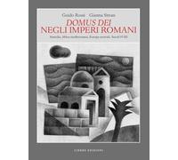 Libri Guido Rossi / Gianna Sitran - Domus Dei Negli Imperi Romani. Anatolia, Africa Mediterranea, Europa Centrale. Secoli IV-XII