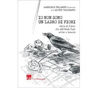 Libri Guido Tassinari - Io Non Sono Un Ladro Di Fiori. Storia Di Zaher Che Dall'hindu Kush Arrivo A Venezia