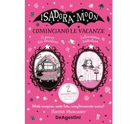 Libri Harriet Muncaster - Cominciano Le Vacanze. Isadora Moon