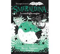 Libri Harriet Muncaster - La Conchiglia Magica. Smeraldina. Isadora Moon
