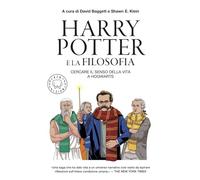 Libri Harry Potter E La Filosofia. Cercare Il Senso Della Vita A Hogwarts