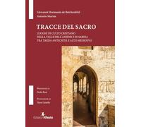 Libri Hermanin de Reichenfeld Giovanni / Antonio Mursia - Tracce Del Sacro. Luoghi Di Culto Cristiano Nella Valle Dell'aniene E In Sabina Tra Tarda Antichit
