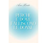 Libri Hrusto Azra - Perche E Dove Falliscono Le Donne