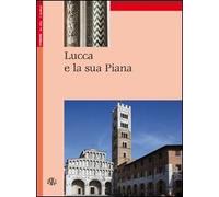 Libri Iacopo Lazzareschi - Lucca E La Sua Piana
