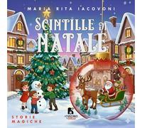 Libri Iacovoni Maria Rita - Scintille Di Natale. Storie Magiche