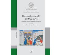 Libri Il Genio Femminile Nel Medioevo. Scritti In Ricordo Di Chiara Frugoni