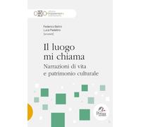 Libri Il Luogo Mi Chiama. Narrazioni Di Vita E Patrimonio Culturale