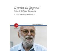 Libri Il Sorriso Del Supremo. Vita Di Filippo Benedetti