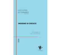 Libri Insieme Si Cresce. Antologia Di Racconti Brevi