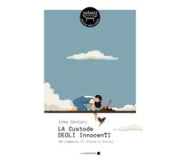 Libri Irma Cantoni - La Custode Degli Innocenti. Un'indagine Di Vittoria Troisi