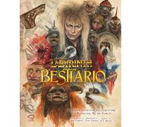 Libri Jim Henson / Bende S. T. - Jim Henson's Labyrinth Bestiario. La Guida Definitiva Alle Creature Del Regno Del Re Dei Goblin