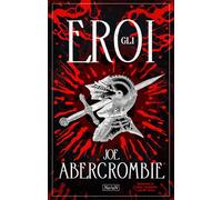 Libri Joe Abercrombie - Gli Eroi