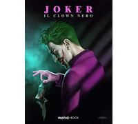 Libri Joker. Il Clown Nero. Di G. Cecchinelli / M. A. Rumor / G. Carradori / R. Donati