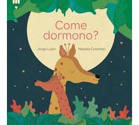 Libri Jorge Luj?n - Come Dormono. Ediz. A Colori
