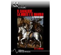 Libri Karl Gunther Hans Friedrich - Il Cavaliere, La Morte E Il Diavolo. Il Pensiero Eroico