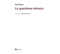 Libri Karl Marx - La Questione Ebraica