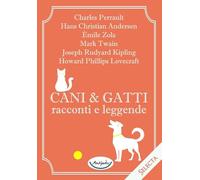 Libri Kipling Joseph Rudyard / Hans Christian Andersen / Lovecraft Howard Phillips - Cani E Gatti. Racconti E Leggende