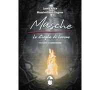 Libri Laura Allice / Massimiliano Gagnor - Masche, Le Streghe Di Levone