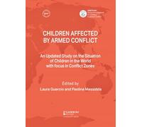 Libri Laura Guercio / Massidda Paolina - Children Affected By Armed Conflict. An Updated Study On The Situation Of Children In The World With Focus In Confl