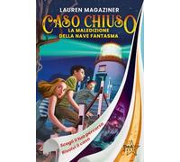 Libri Lauren Magaziner - La Maledizione Della Nave Fantasma. Caso Chiuso