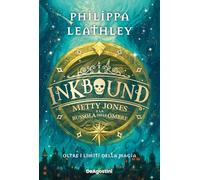 Libri Leathley Philippa - Metty Jones E La Bussola Delle Ombre. Inkbound