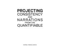 Libri Lewicki Kornel Tomasz - Projecting. Consistency And Narrations From The Quantifiable