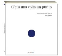 Libri Lippolis Max - C'era Una Volta Un Punto. Ediz. A Colori