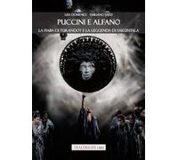 Libri Lisa Domenici / Emiliano Sarti - Puccini E Alfano. La Fiaba Di Turandot E La Leggenda Di Sakuntala