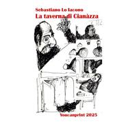 Libri Lo Iacono Sebastiano - La Taverna Di Cianazza