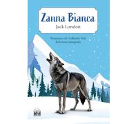 Libri London Jack - Zanna Bianca. Ediz. Integrale