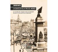Libri Lorenzo Matta - La Salvezza Alla Fine Del Mondo. La Vicenda Dei Rifugiati Ebrei Di Shanghai Durante La Seconda Guerra Mondiale