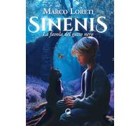 Libri Loreti Marco - Sinenis. La Favola Del Gatto Nero