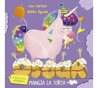 Libri Lou Carter - Oscar (L'unicorno Affamato) Mangia La Torta. Ediz. Illustrata