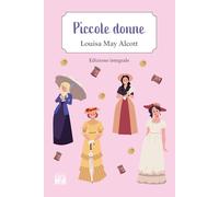 Libri Louisa May Alcott - Piccole Donne. Ediz. Integrale