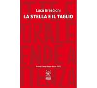 Libri Luca Bresciani - La Stella E Il Taglio