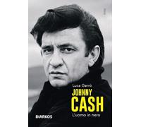Libri Luca Garr? - Johnny Cash. L'uomo In Nero