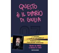 Libri Lucarelli Carlo / Luisi Fabrizio / Tamburini Pier Mauro - Questo E Il Diario Di Giulia
