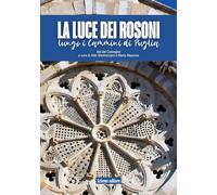 Libri Luce Dei Rosoni. Lungo I Cammini Di Puglia (La)