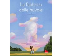 Libri Luciano Lozano - La Fabbrica Delle Nuvole