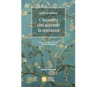 Libri Luigi Giussani - L' Incontro Che Accende La Speranza