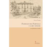 Libri Luigi Verdi - Famiglie Del Farinelli E Loro Dimore. Con Epistolario Inedito