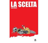 Libri Luisa Mattia - La Scelta
